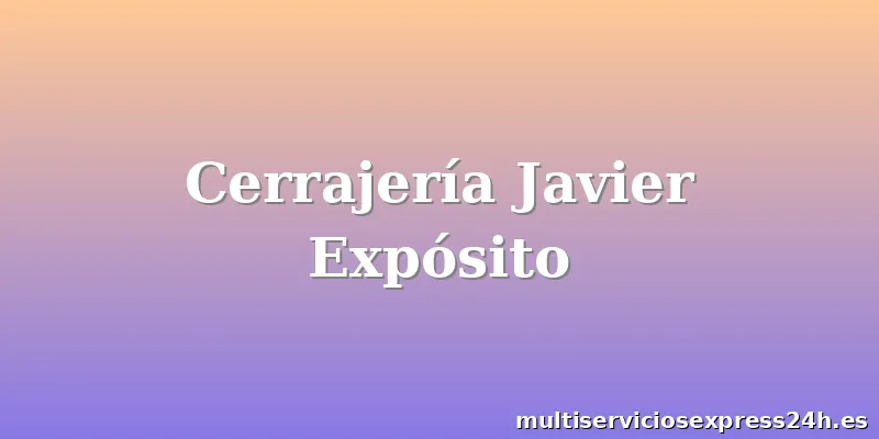 Cerrajería Javier Expósito