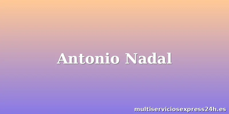 Antonio Nadal