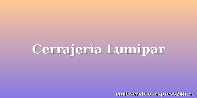 Cerrajería Lumipar
