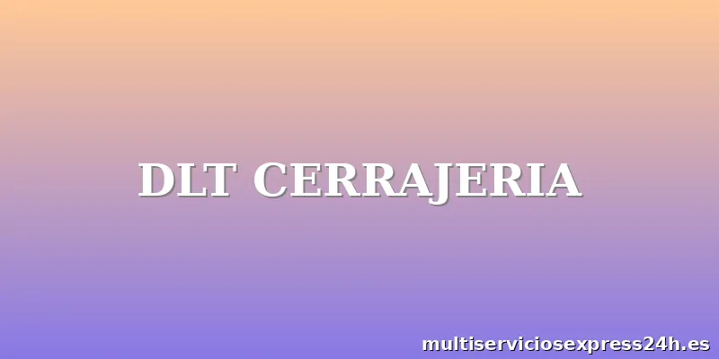 DLT CERRAJERIA